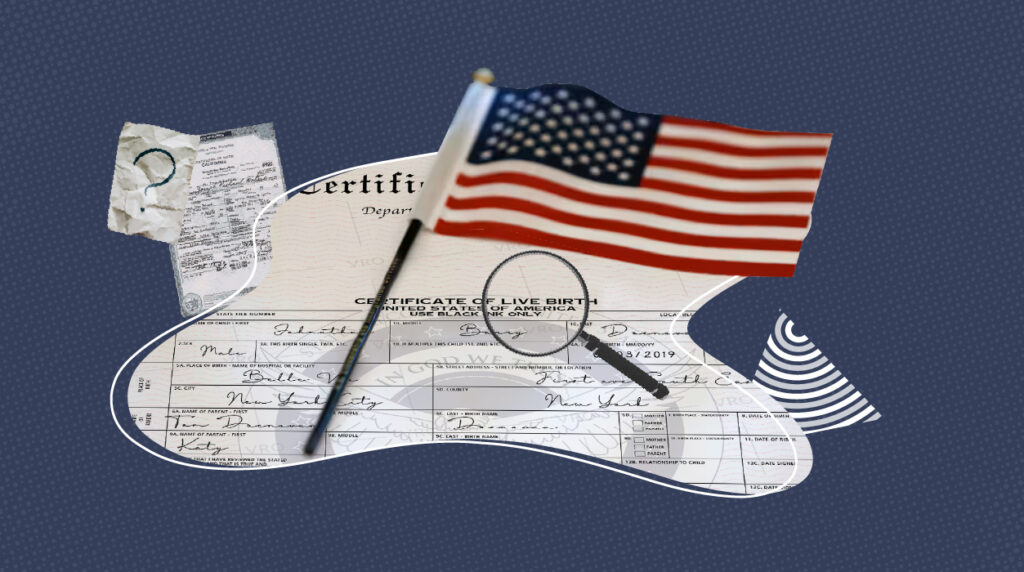 Illustration of a U.S. birth certificate with an American flag, magnifying glass, and documents, symbolizing proof of citizenship.