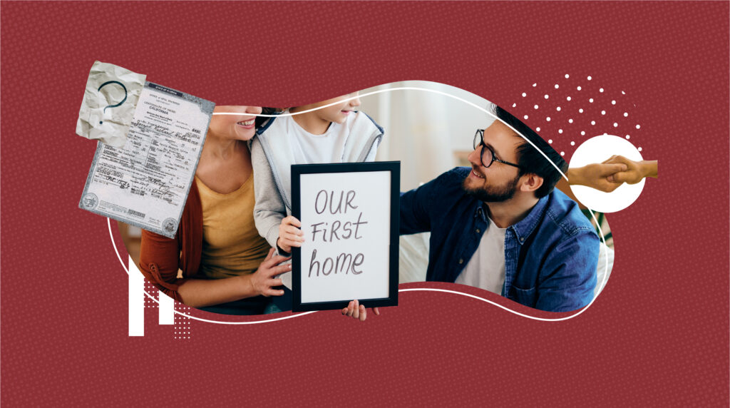 A happy family holding a framed sign that reads 'Our first home.' To the left, there is an image of a crumpled birth certificate with a question mark, and to the right, a circle with two hands shaking, all against a red patterned background.