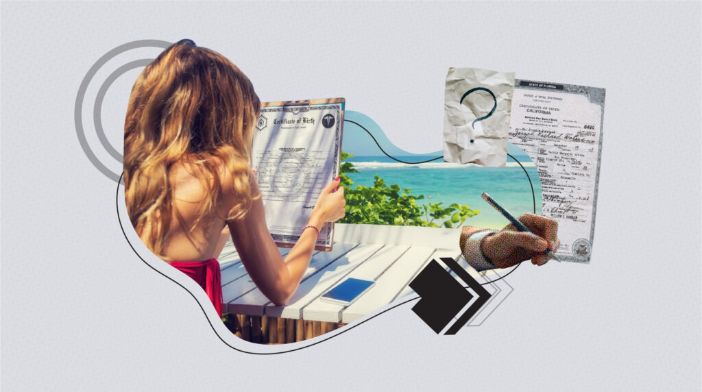 Collage-style image showing a woman sitting outdoors by the ocean holding a birth certificate, with additional images of official documents, a hand writing with a pen, and a crumpled paper with a question mark, symbolizing the process of applying for a birth certificate from outside the U.S.